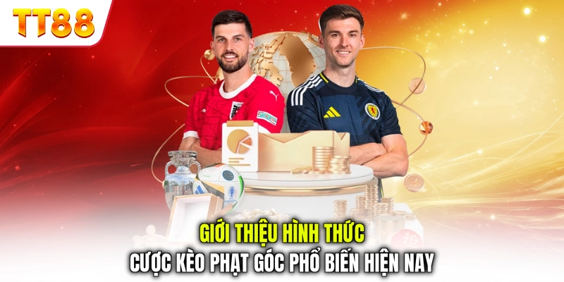Giới thiệu hình thức cược kèo phạt góc phổ biến hiện nay