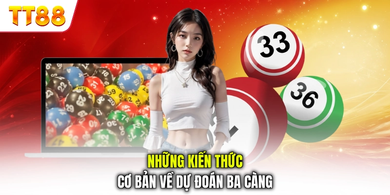 Những kiến thức cơ bản về dự đoán ba càng