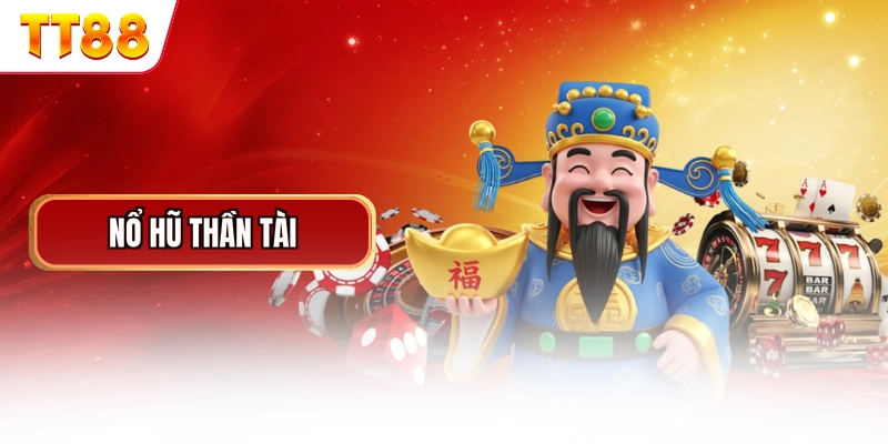 Nổ Hũ Thần Tài